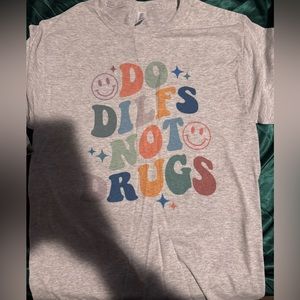 Do Dilfs Not Drugs Tee.